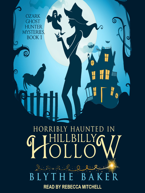 Title details for Horribly Haunted in Hillbilly Hollow by Blythe Baker - Available